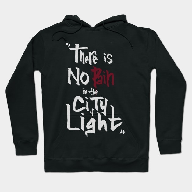 no pain in the city of light - white version Hoodie by ArryDesign